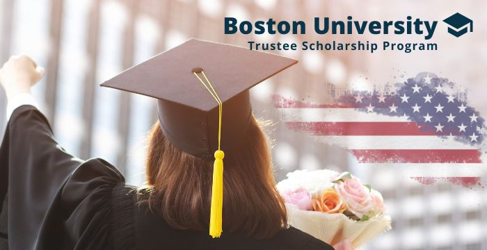 Boston University Trustee Scholarship for International Students, USA