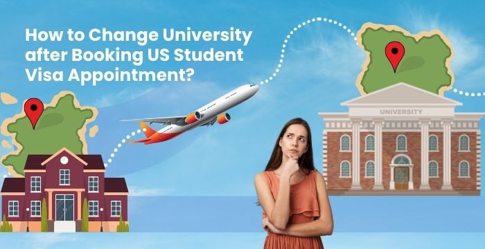 How to Change University after Booking US Student Visa Appointment?