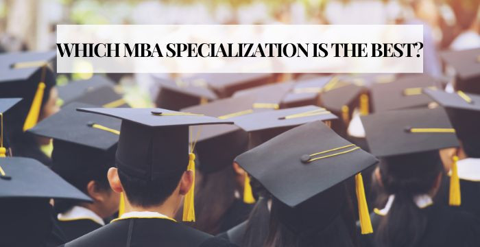 Which MBA specialization is the best?